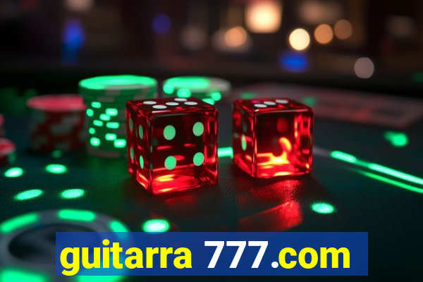 guitarra 777.com